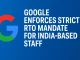 Google Enforces Strict RTO Mandate for India-Based Staff